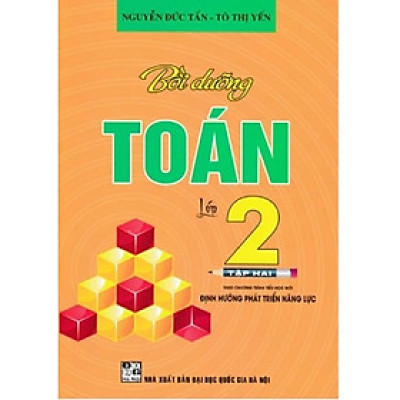 Sách - Bồi Dưỡng Toán Lớp 2 - Bám Sát SGK Định Hướng Phát Triển Năng Lực - Nguyễn Đức Tấn & Tô Thị Yến - Hồng Ân