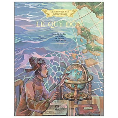 Lịch Sử Việt Nam Bằng Tranh: Lê Quý Đôn (Bản Màu)