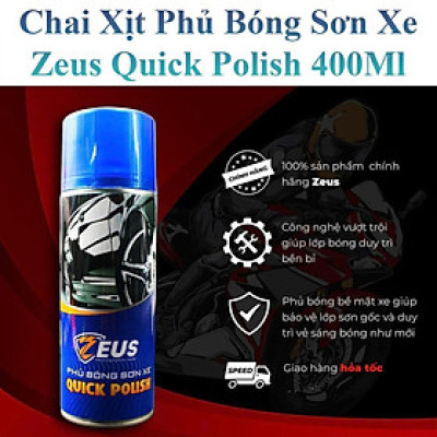 Chai Xịt Phủ Bóng Sơn Xe Zeus Quick Polish 400Ml Cho Xe Máy, Oto Tăng Độ Bóng Sơn