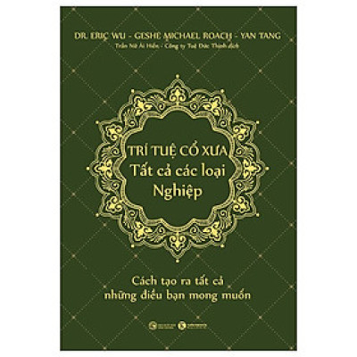 Trí Tuệ Cổ Xưa Tất Cả Các Loại Nghiệp