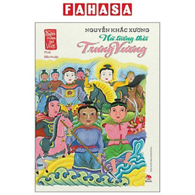 Sách - Ngàn Năm Sử Việt - Thời Bắc Thuộc - Nữ Tướng Thời Trưng Vương