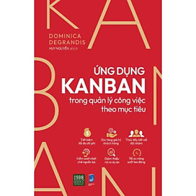 Sách - Ứng Dụng Kanban Trong Quản Lý Công Việc Theo Mục Tiêu - Dominica Degrandis - 1980 Books
