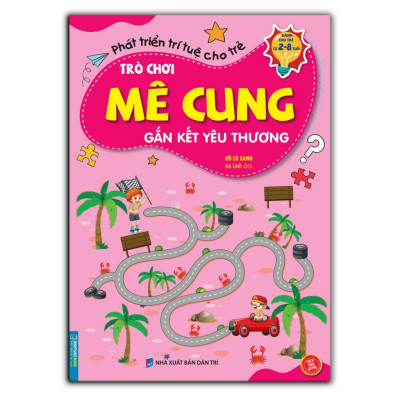 Sách - Trò Chơi Mê Cung - Thử Tài Quan Sát + Gắn Kết Yêu Thương 2 - 8 Tuổi - Minh Thắng