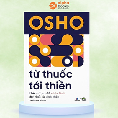Từ Thuốc Tới Thiền (Tuệ Tri)