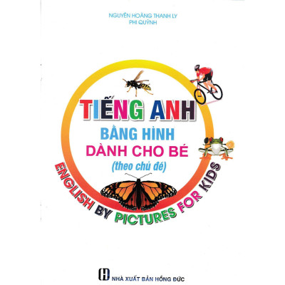 Sách - Tiếng Anh Bằng Hình Dành Cho Bé - Theo Chủ Đề - Hồng Ân