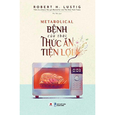 Metabolical - Bệnh Của Thời Thức Ăn Tiện Lợi