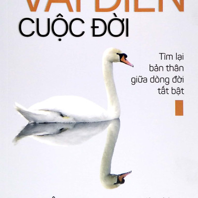 Diễn Trọn Vai Diễn Cuộc Đời - Tìm Lại Bản Thân Giữa Dòng Đời Tất Bật 