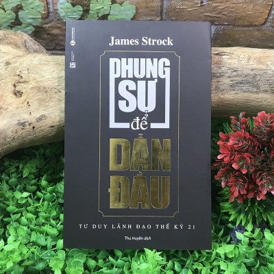 Phụng Sự Để Dẫn Đầu  (Bộ "Tư duy lãnh đạo thế kỷ 21")
