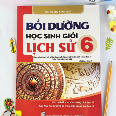 Sách Bồi dưỡng học sinh giỏi Lịch Sử 6 Theo chương trình mới - ndbooks