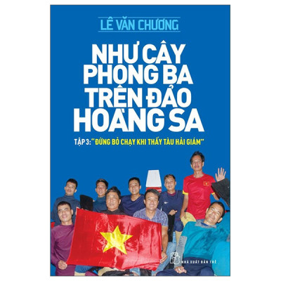 Như Cây Phong Ba Trên Đảo Hoàng Sa - Tập 3: "Đừng Bỏ Chạy Khi Thấy Tàu Hải Giám" (2022) - Trẻ
