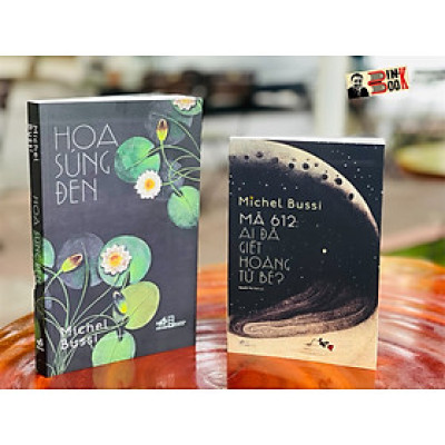 (Combo 2 cuốn) HOA SÚNG ĐEN - MÃ 612: AI ĐÃ GIẾT HOÀNG TỬ BÉ - Michel Bussi - Nhã Nam (bìa mềm)