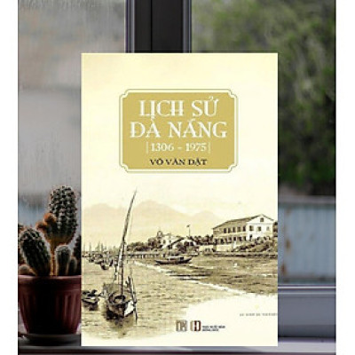 LỊCH SỬ ĐÀ NẴNG 1306 - 1975 - NB155