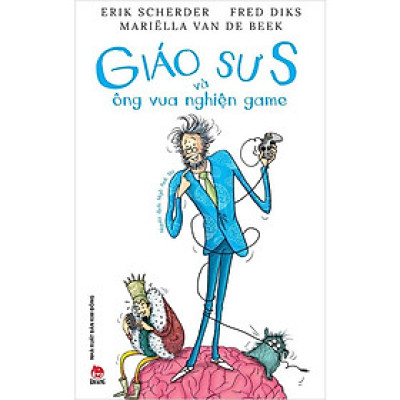 GIÁO SƯ S VÀ ÔNG VUA NGHIỆN GAME