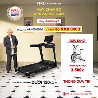 Máy chạy bộ KINGSPORT K-03 đơn năng, tốc độ tối đa 20km/h, 24 chương trình luyện tập, cân nặng phù hợp từ dưới 120-130kg