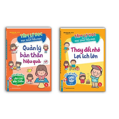 Sách - Tâm Lý Học Dành Cho Học Sinh Tiểu Học - Quản Lý Bản Thân Hiệu Quả + Thay Đổi Nhỏ Lợi Ích Lớn - Combo 2 Cuốn - Minh Thắng