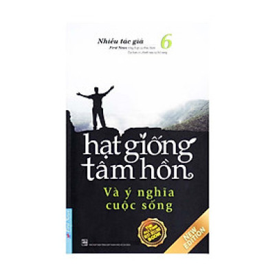 Hạt Giống Tâm Hồn Và Ý Nghĩa Cuốc Sống (Tái Bản 2020)