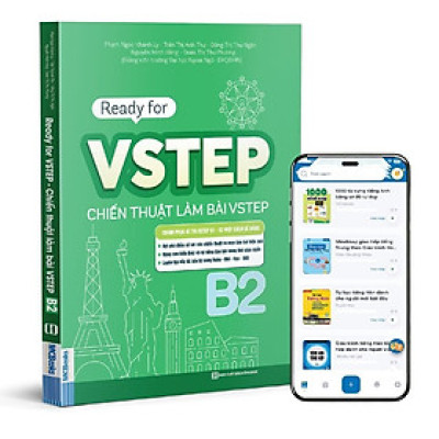 READY FOR VSTEP B2- CHIẾN THUẬT LÀM BÀI VSTEP ĐẠT ĐIỂM CAO – Giảng viên trường Đại học Ngoại Ngữ-ĐHQGHN – Bizbooks - NXB Hồng Đức