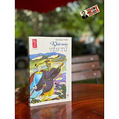 NGÀN NĂM SỬ VIỆT - Nhà Trần - Khói mây Yên Tử - Vũ Ngọc Tiến - NXB Kim Đồng