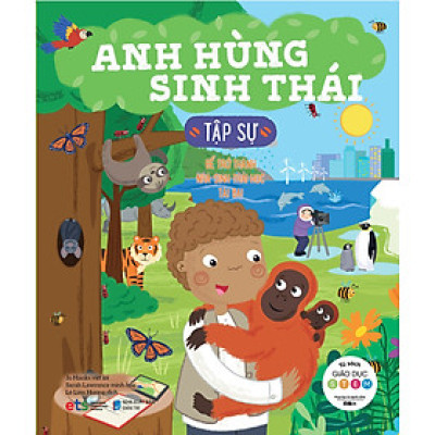 Tủ Sách Giáo Dục Stem - Anh Hùng Sinh Thái Tập Sự - AL