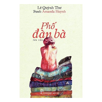 Combo Sắc Màu Phái Đẹp: Chỉ Cần Yêu Thôi Là Đủ + Lam + Phố Đàn Bà (Tặng Kèm Túi)