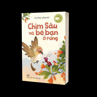 Văn Học Thiếu Nhi: Chim Sâu Và Bè Bạn Ở Rừng