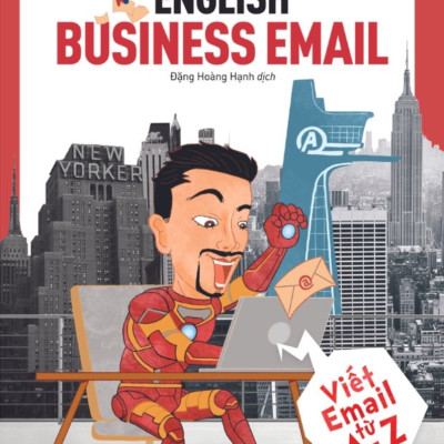 Sống Sót Nơi Công Sở - English Business E.m.a.i.l - Viết E.m.a.i.l Từ A - Z _AL