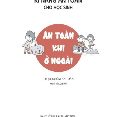 Sách - Kĩ Năng An Toàn Cho Học Sinh - An Toàn Khi Ở Ngoài