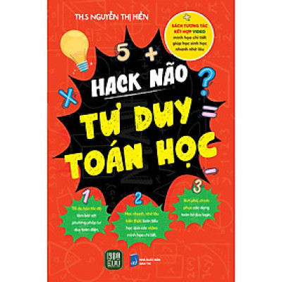 Cuốn Sách Tăng Khả Năng Tư Duy: Hack Não Tư Duy Toán Học