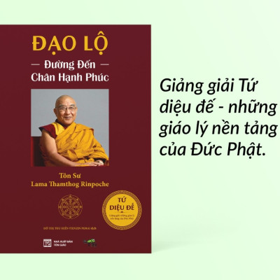Đạo Lộ - Đường đến chân hành phúc (Tác giả Tôn Sư Lama Thamthog Rinpoche)