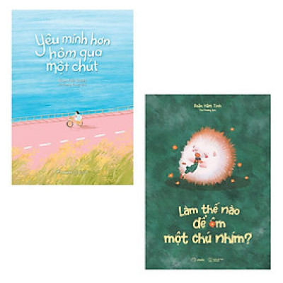 Sách - Yêu Mình Hơn Hôm Qua Một Chút + Làm Thế Nào Để Ôm Một Chú Nhím - AZ Việt Nam
