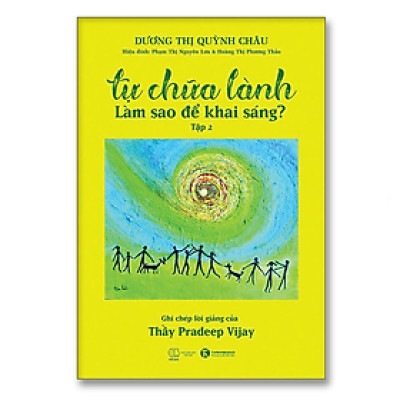 Tự chữa lành – Làm sao để khai sáng? (Tập 2) - Bản Quyền