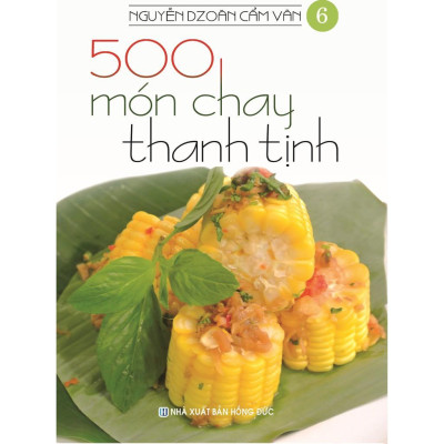 Sách - 500 Món Chay Thanh Tịnh  - Từ Tập 6 Tới Tập 10 - Việt Thư