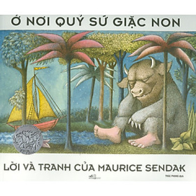 Ở Nơi Quỷ Sứ Giặc Non (Lời Và Tranh Của Maurice Sendak) (Tái bản 2022)