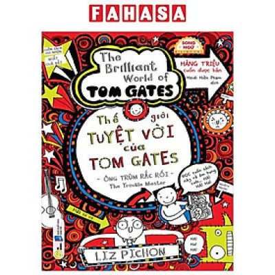 Sách - Thế Giới Tuyệt Vời Của Tom Gates - Ông Trùm Rắc Rối - The Trouble Master