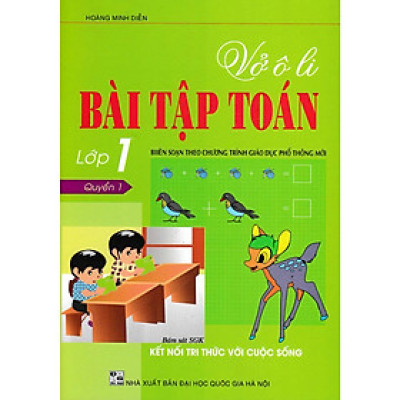 Sách - Vở Ô Li Bài Tập Toán Lớp 1 - Quyển 1 - Bám Sát SGK Kết Nối Tri Thức Với Cuộc Sống - Hồng Ân