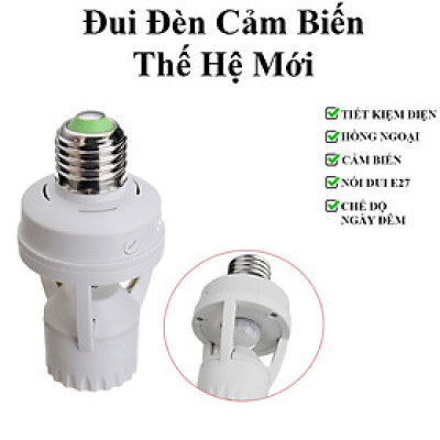 Đui Đèn Cảm Biến Chuyển Động Hồng Ngoại Nối Đui E27 Điều Chỉnh Ánh Sáng Và Thời Gian