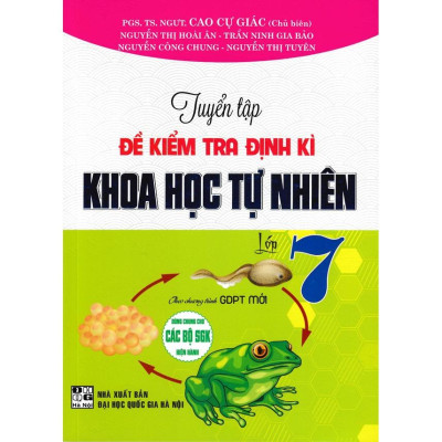 Combo Tuyển Tập Đề Kiểm Tra Định Kì Khoa Học Tự Nhiên Lớp 6,7,8,9 (Theo Chương Trình Giáo Dục Phổ Thông Mới) (HA-MK