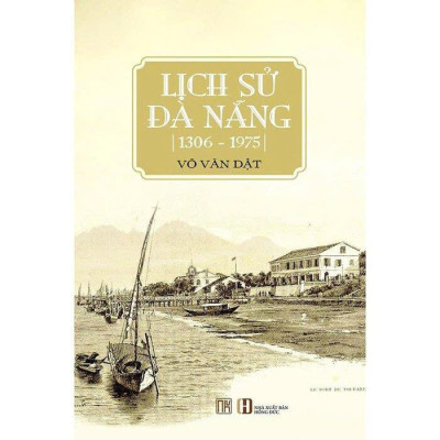 LỊCH SỬ ĐÀ NẴNG 1306 - 1975 - NB155