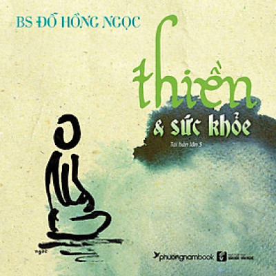 Thiền Và Sức Khỏe (Tái bản năm 2019)