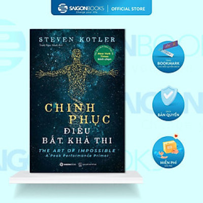 Sách - Chinh Phục Điều Bất Khả Thi - Steven Kotler - Saigon Books