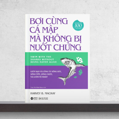 Bơi cùng cá mập mà không bị nuốt chửng - Harvey B Mackay