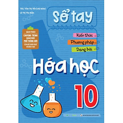 Sổ Tay Kiến Thức-Phương Pháp-Dạng Bài Hóa Học 10 (MEGA)