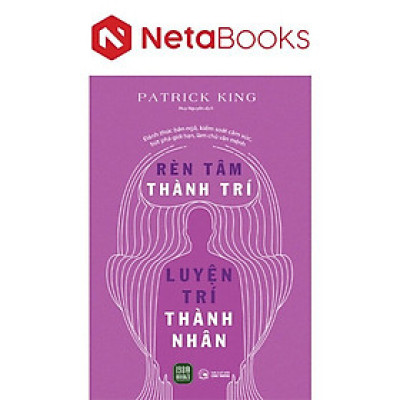 Rèn Tâm Thành Trí - Luyện Trí Thành Nhân