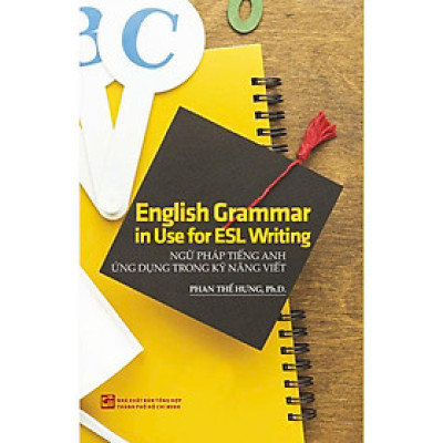Sách - Ngữ Pháp Tiếng Anh Ứng Dụng Trong Kỹ Năng Viết - Phan Thế Hưng Ph.D - NXB Tổng Hợp