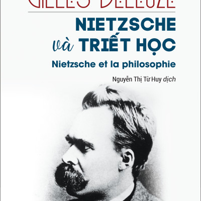 Nietzsche Và Triết Học (Nietzsche and Philosophy) - Gilles Deleuze - IRED Books