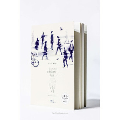 Bước chậm lại giữa thế gian vội vã(TB-85.000)