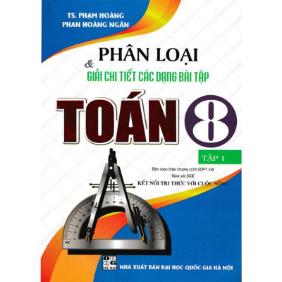 Sách - Combo Phân Loại Và Giải Chi Tiết Các Dạng Bài Tập Toán 8 (Tập 1 + 2 -Bám Sát SGK Kết Nối Tri Thức Với Cuộc Sống) HA-MK