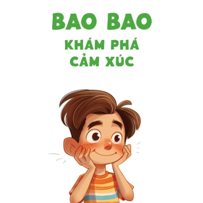 Sách - Kỹ Năng Sống Cho Trẻ Tiểu Học - Bao Bao Khám Phá Cảm Xúc