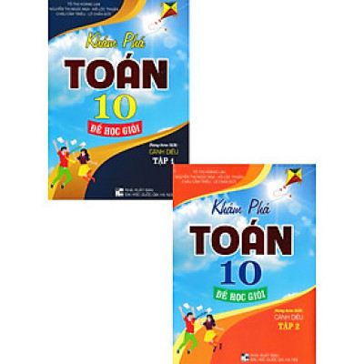 COMBO KHÁM PHÁ TOÁN 10: ĐỂ HỌC GIỎI (DÙNG KÈM SGK CÁNH DIỀU) (BỘ 2 CUỐN)