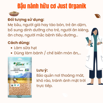Đậu Nành Đậu Tương Hữu Cơ Không Biến Đổi Gen Làm Sữa Dinh Dưỡng Cho Bé Just Organik Nhập Khẩu Ấn Độ 500g